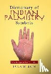 Jain, Sulabh - Dictionary of Indian Palmistry Symbols