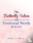 Weaver, Geneva C - The Butterfly Colors and Positional Words Book