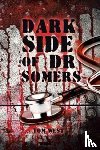West, Tom - Dark Side of Dr Somers