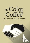 R P Heinz - The Color of My Coffee
