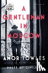 Towles, Amor - A Gentleman in Moscow