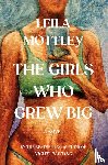 Mottley, Leila - Girls Who Grew Big