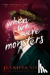 Niven, Jennifer - When We Were Monsters