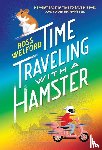 Welford, Ross - Time Traveling with a Hamster