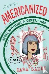 Saedi, Sara - Americanized: Rebel Without a Green Card