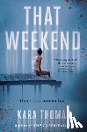 Thomas, Kara - That Weekend