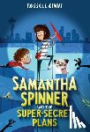 Ginns, Russell - Samantha Spinner and the Super-Secret Plans