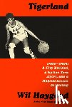 Haygood, Wil - Tigerland: 1968-1969: A City Divided, a Nation Torn Apart, and a Magical Season of Healing