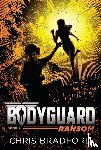 Bradford, Chris - Bodyguard: Ransom (Book 4)