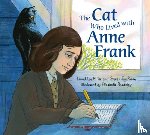 Miller, David Lee, Rubin, Steven Jay - The Cat Who Lived With Anne Frank