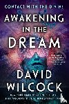 Wilcock, David - Awakening in the Dream