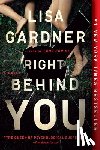 Gardner, Lisa - RIGHT BEHIND YOU