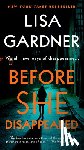 Gardner, Lisa - Before She Disappeared