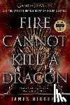 Hibberd, James - Fire Cannot Kill a Dragon