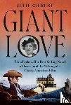 Gilbert, Julie - Giant Love