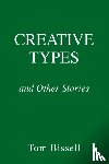 Tom Bissell - Creative Types