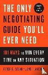 Stark, Peter B., Flaherty, Jane - The Only Negotiating Guide You'll Ever Need, Revised and Updated