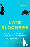 Karlgaard, Rich - Late Bloomers
