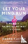 Kastor, Deena, Hamilton, Michelle - Let Your Mind Run