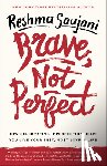Reshma Saujani - Brave, Not Perfect