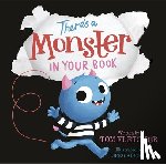 Fletcher, Tom - There's a Monster in Your Book: A Funny Monster Book for Kids and Toddlers