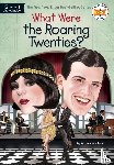 Mortlock, Michele, Who HQ - What Were the Roaring Twenties?