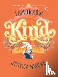 Hische, Jessica - Tomorrow I'll Be Kind