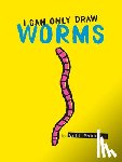 Mabbitt, Will - I CAN ONLY DRAW WORMS