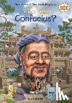 Burgan, Michael, Who HQ - Who Was Confucius?