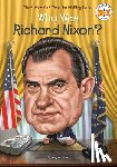 Stine, Megan, Who HQ - Who Was Richard Nixon?