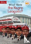 Johnson, Varian, Who HQ - What Were the Negro Leagues?