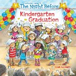 Wing, Natasha - The Night Before Kindergarten Graduation