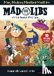 Mad Libs - Mad, Madder, Maddest Mad Libs