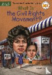 Smith, Sherri L., Who HQ - What Is the Civil Rights Movement?