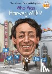 Grinapol, Corinne A., Who HQ - Who Was Harvey Milk?