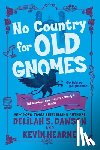 Dawson, Delilah S., Hearne, Kevin - No Country for Old Gnomes