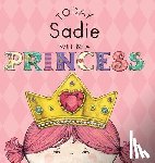 Croyle, Paula - Today Sadie Will Be a Princess