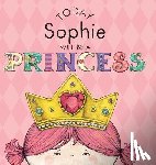 Croyle, Paula - Today Sophie Will Be a Princess