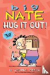 Peirce, Lincoln - Big Nate: Hug It Out!: Volume 21