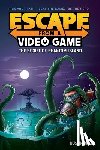 Brady, Dustin - Escape from a Video Game: The Secret of Phantom Island Volume 1