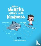 Colmenares, Andres J. - When Sharks Attack With Kindness