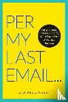 Wright, Stephanie K. - Per My Last Email