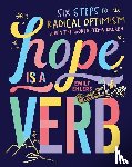 Ehlers, Emily - Hope Is a Verb: Six Steps to Radical Optimism When the World Seems Broken