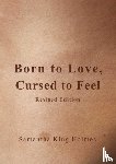 Holmes, Samantha King - Born to Love, Cursed to Feel Revised Edition