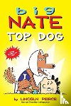 Peirce, Lincoln - Big Nate: Top Dog