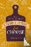 Balslev, Lynda - Little Book of Charcuterie and Cheese