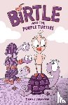 Hannon, Tara J. - Birtle and the Purple Turtles