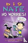 Peirce, Lincoln - Big Nate: No Worries!