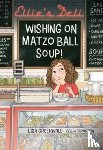 Greenwald, Lisa - Ellie's Deli: Wishing on Matzo Ball Soup!