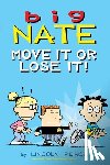 Peirce, Lincoln - Big Nate: Move It or Lose It!